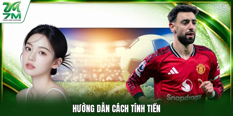 Hướng dẫn cách tính tiền
