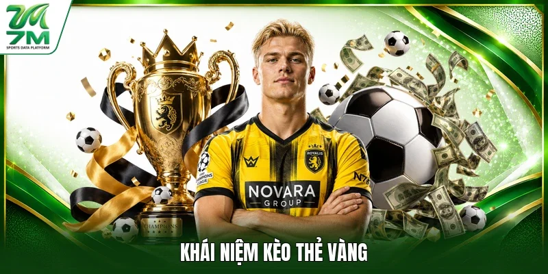 Khái niệm kèo thẻ vàng