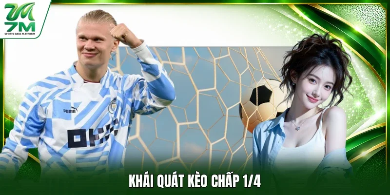 Khái quát kèo chấp 1/4 
