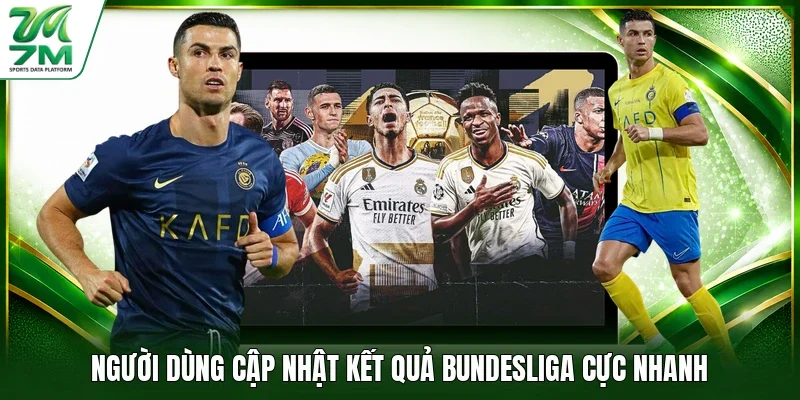 Người dùng cập nhật kết quả Bundesliga cực nhanh