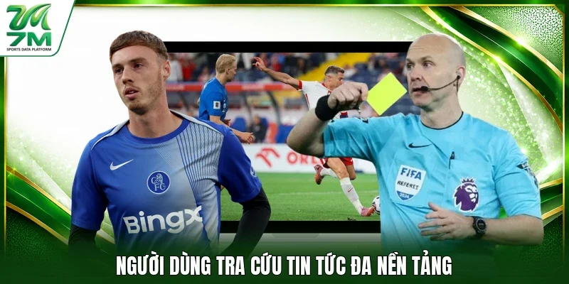 Người dùng tra cứu tin tức đa nền tảng